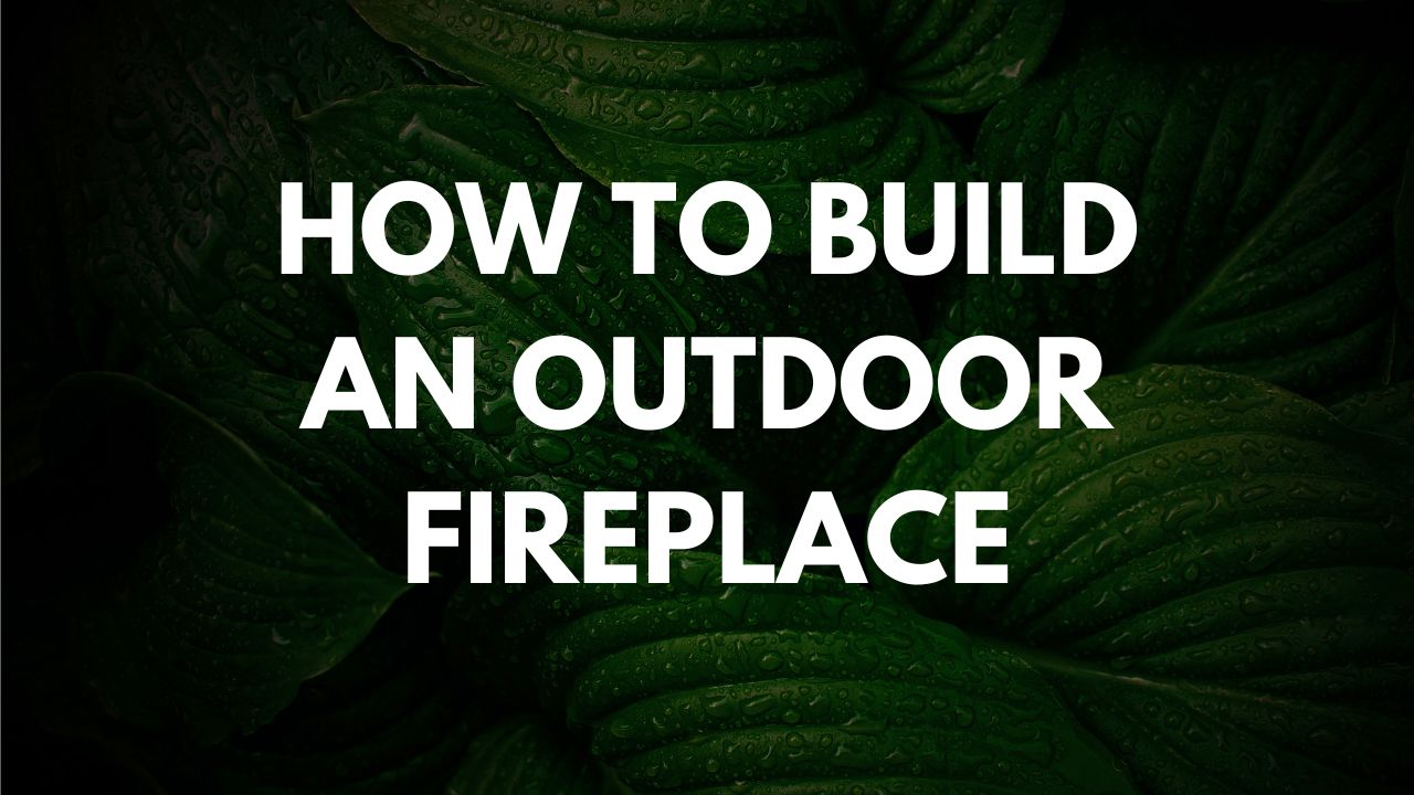 how to build an outdoor fireplace